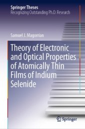 book Theory of Electronic and Optical Properties of Atomically Thin Films of Indium Selenide