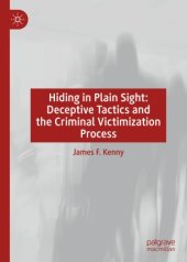 book Hiding in Plain Sight: Deceptive Tactics and the Criminal Victimization Process