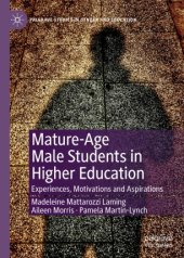 book Mature-Age Male Students in Higher Education: Experiences, Motivations and Aspirations