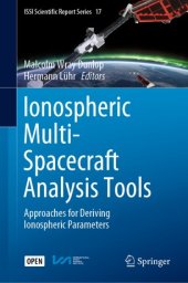 book Ionospheric Multi-Spacecraft Analysis Tools: Approaches for Deriving Ionospheric Parameters