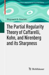 book The Partial Regularity Theory of Caffarelli, Kohn, and Nirenberg and its Sharpness