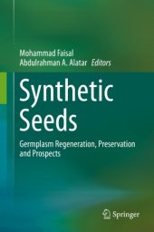 book Synthetic Seeds : Germplasm Regeneration, Preservation and Prospects