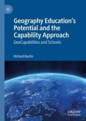 book Geography Education's Potential and the Capability Approach: GeoCapabilities and Schools