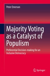 book Majority Voting as a Catalyst of Populism: Preferential Decision-making for an Inclusive Democracy