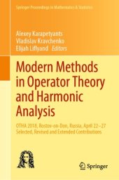 book Modern Methods in Operator Theory and Harmonic Analysis: OTHA 2018, Rostov-on-Don, Russia, April 22-27, Selected, Revised and Extended Contributions