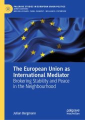 book The European Union as International Mediator: Brokering Stability and Peace in the Neighbourhood