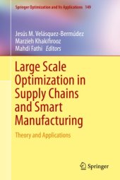 book Large Scale Optimization in Supply Chains and Smart Manufacturing: Theory and Applications