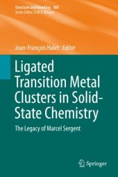 book Ligated Transition Metal Clusters in Solid-state Chemistry : The legacy of Marcel Sergent