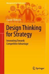 book Design Thinking for Strategy: Innovating Towards Competitive Advantage