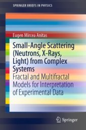 book Small-Angle Scattering (Neutrons, X-Rays, Light) from Complex Systems: Fractal and Multifractal Models for Interpretation of Experimental Data