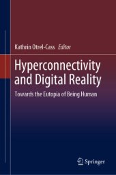 book Hyperconnectivity and Digital Reality: Towards the Eutopia of Being Human