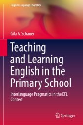 book Teaching and Learning English in the Primary School: Interlanguage Pragmatics in the EFL Context