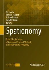 book Spationomy: Spatial Exploration of Economic Data and Methods of Interdisciplinary Analytics