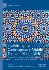 book Stabilising the Contemporary Middle East and North Africa: Regional Actors and New Approaches