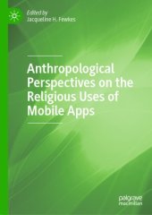 book Anthropological Perspectives on the Religious Uses of Mobile Apps