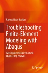 book Troubleshooting Finite-Element Modeling with Abaqus: With Application in Structural Engineering Analysis