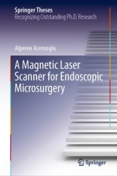 book A Magnetic Laser Scanner for Endoscopic Microsurgery