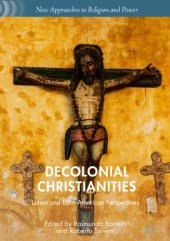 book Decolonial Christianities: Latinx and Latin American Perspectives