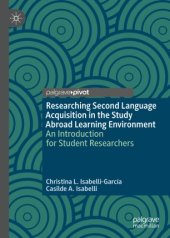 book Researching Second Language Acquisition in the Study Abroad Learning Environment: An Introduction for Student Researchers