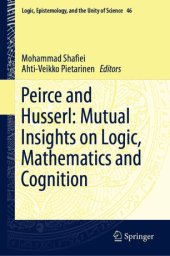 book Peirce and Husserl: Mutual Insights on Logic, Mathematics and Cognition