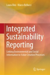 book Integrated Sustainability Reporting: Linking Environmental and Social Information to Value Creation Processes