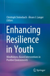 book Enhancing Resilience in Youth: Mindfulness-Based Interventions in Positive Environments