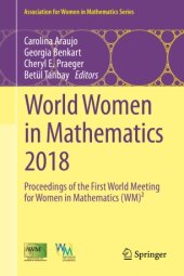 book World Women in Mathematics 2018: Proceedings of the First World Meeting for Women in Mathematics (WM)²