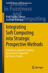 book Integrating Soft Computing into Strategic Prospective Methods: Towards an Adaptive Learning Environment Supported by Futures Studies