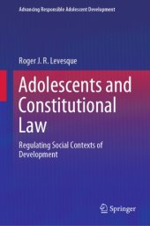 book Adolescents and Constitutional Law: Regulating Social Contexts of Development