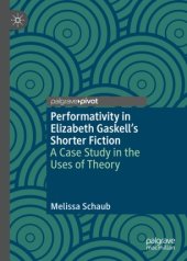 book Performativity in Elizabeth Gaskell’s Shorter Fiction: A Case Study in the Uses of Theory