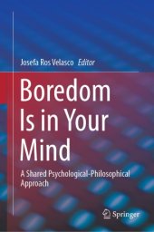 book Boredom Is in Your Mind: A Shared Psychological-Philosophical Approach