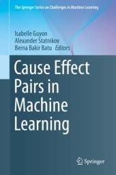 book Cause Effect Pairs in Machine Learning