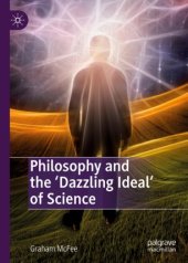 book Philosophy and the 'Dazzling Ideal' of Science