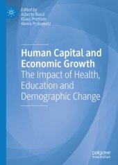 book Human Capital and Economic Growth: The Impact of Health, Education and Demographic Change