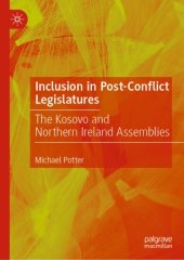 book Inclusion in Post-Conflict Legislatures: The Kosovo and Northern Ireland Assemblies