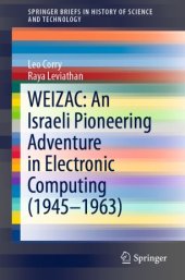 book WEIZAC: An Israeli Pioneering Adventure in Electronic Computing (1945–1963)