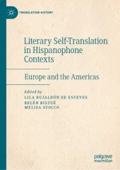 book Literary Self-Translation in Hispanophone Contexts - La autotraducción literaria en contextos de habla hispana: Europe and the Americas - Europa y América