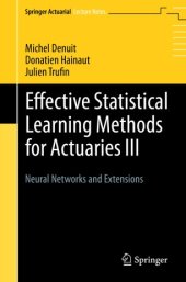 book Effective Statistical Learning Methods for Actuaries III: Neural Networks and Extensions