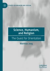 book Science, Humanism, and Religion: The Quest for Orientation