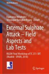 book External Sulphate Attack – Field Aspects and Lab Tests: RILEM Final Workshop of TC 251-SRT (Madrid - SPAIN, 2018)