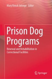 book Prison Dog Programs: Renewal and Rehabilitation in Correctional Facilities