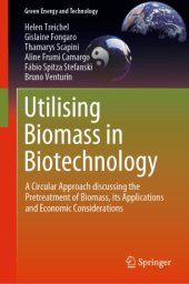 book Utilising Biomass in Biotechnology: A Circular Approach discussing the Pretreatment of Biomass, its Applications and Economic Considerations