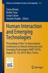 book Human Interaction and Emerging Technologies: Proceedings of the 1st International Conference on Human Interaction and Emerging Technologies (IHIET 2019), August 22-24, 2019, Nice, France