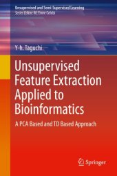 book Unsupervised Feature Extraction Applied to Bioinformatics: A PCA Based and TD Based Approach