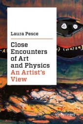 book Close Encounters of Art and Physics : An Artist's View