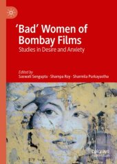 book 'Bad' Women of Bombay Films: Studies in Desire and Anxiety