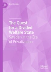 book The Quest for a Divided Welfare State: Sweden in the Era of Privatization