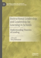 book Instructional Leadership and Leadership for Learning in Schools: Understanding Theories of Leading