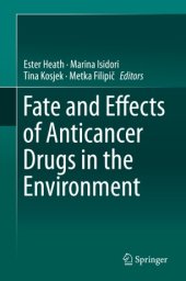 book Fate and Effects of Anticancer Drugs in the Environment