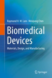 book Biomedical Devices: Materials, Design, and Manufacturing